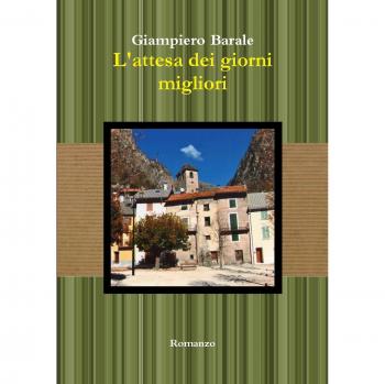 Barale, Giampiero: L'attesa dei giorni migliori