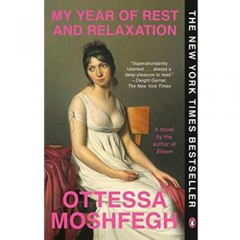 My Year of Rest and Relaxation, by Ottessa Moshfegh