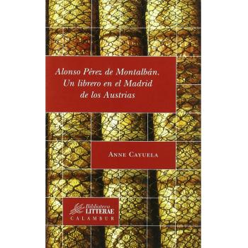 Alonso Pérez de Montalbán, un librero en el Madrid de los Austrias