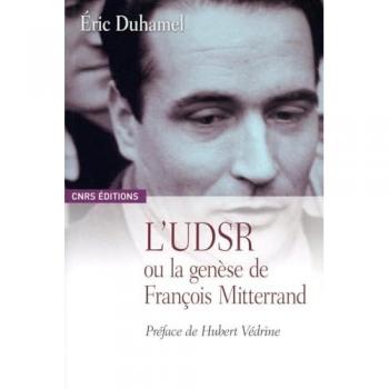 UDSR ou la genèse de François Mitterrand (L')
