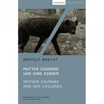 Bertolt Brecht Mother Courage And Her Children: Mutter Courage Und Ihre Kinder (Modern Classics) (Parallel Texts)