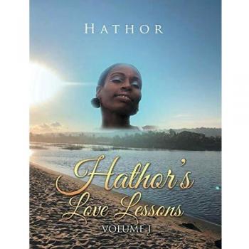 Hathor's Love Lessons: Volume I