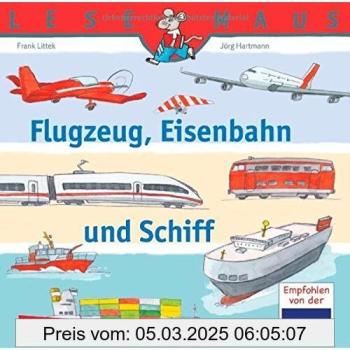 LESEMAUS, Band 153: Flugzeug, Eisenbahn und Schiff