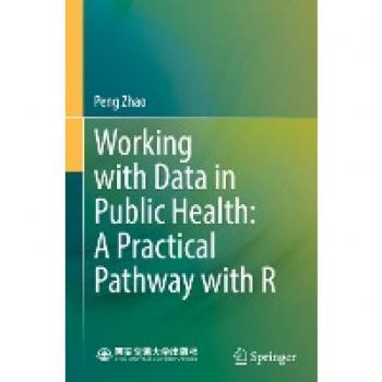 Working with Data in Public Health: A Practical Pathway with R