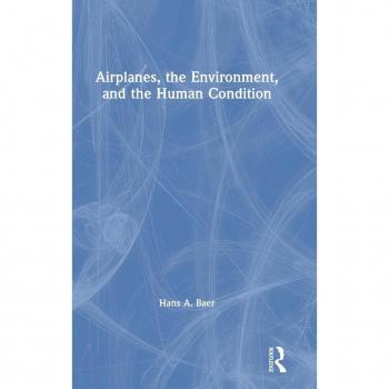 Airplanes the Environment and the Human Condition