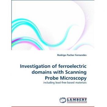 Investigation of ferroelectric domains with Scanning Probe Microscopy: including lead-free based materials