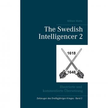 The Swedish Intelligencer Band 2: Illustrierte und kommentierte Übersetzung
