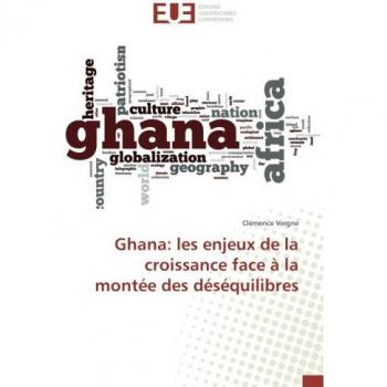 Ghana: les enjeux de la croissance face A la montee des desequilibres