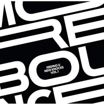 More Bounce Presents Feeding U New Knocks