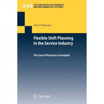 Flexible Shift Planning in the Service Industry: The Case of Physicians in Hospitals