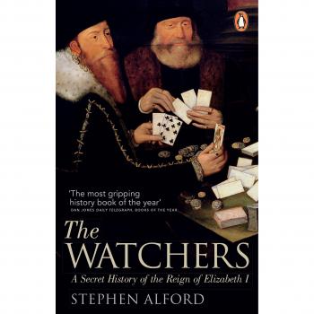 The Watchers : A Secret History of the Reign of Elizabeth I