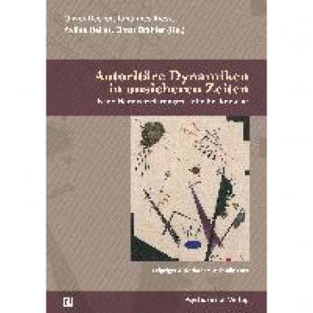 Autoritäre Dynamiken in unsicheren Zeiten