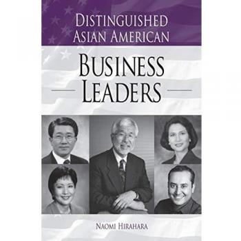 Distinguished Asian American Business Leaders (Distinguished Asian Americans Series)