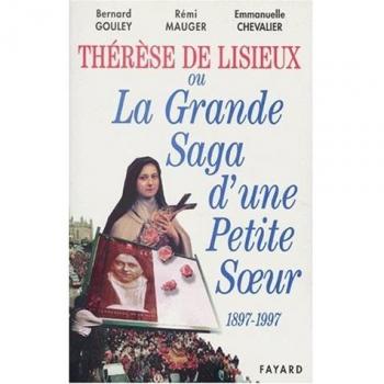 Thérèse de Lisieux: Ou La Grande Saga d'une Petite Soeur