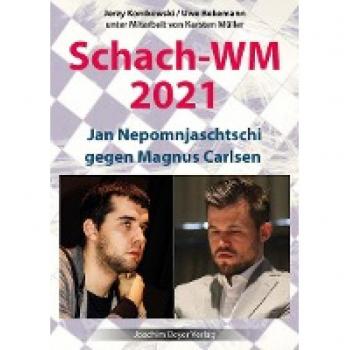 Schach-WM 2021: Jan Nepomnjaschtschi gegen Magnus Carlsen