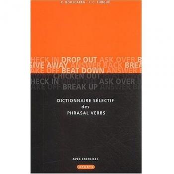 Dictionnaire sélectif des phrasal verbs