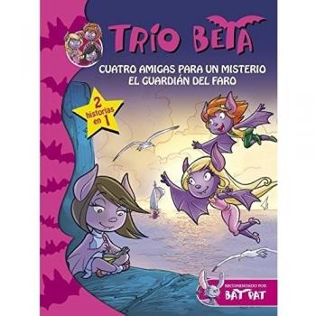 Cuatro amigas para un misterio | El guardián del faro (Trío Beta 1 Y 2): (2 historias en 1)