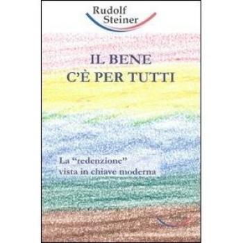 Il bene c'è per tutti. La «redenzione» vista in chiave moderna