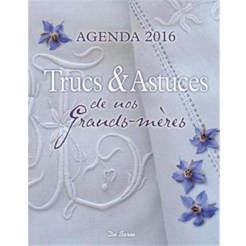 Trucs et Astuces de Nos Grands-Mères Agenda 2016