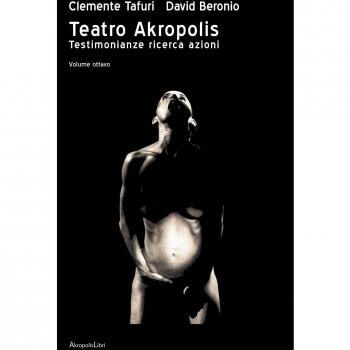 Teatro Akropolis. Testimonianze ricerca azioni: 8
