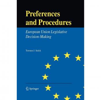 Preferences and Procedures: European Union Legislative Decision-Making