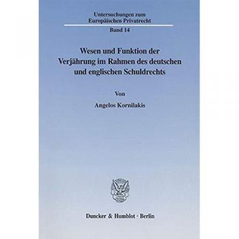 Kornilakis, Angelos: Wesen und Funktion der Verjährung im Rahmen des deutschen und englischen Schuldrechts.