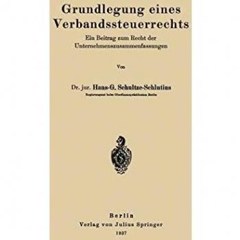 Grundlegung Eines Verbandssteuerrechts: Ein Beitrag zum Recht der Unternehmenszusammenfassungen