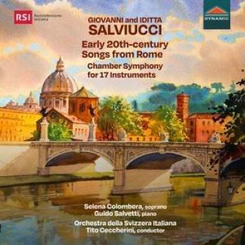 Chansons de Rome du Début du 20ème Siècle / Symphonie de Chambre pour 17 Instruments
