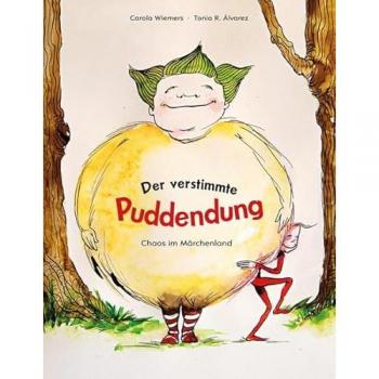 Der verstimmte Puddendung: Chaos im Märchenland