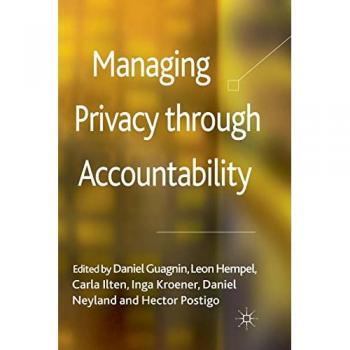 Managing Privacy through Accountability