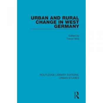 Urban and Rural Change in West Germany (Routledge Library Editions: Urban Studies)