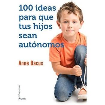 100 ideas para que tus hijos sean autónomos (Tapa blanda con solapas).