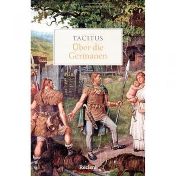 Tacitus Über Die Germanen (Reclams Universal-Bibliothek)