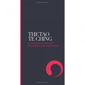 The Tao Te Ching: 81 Verses by Lao Tzu with Introduction and Commentary