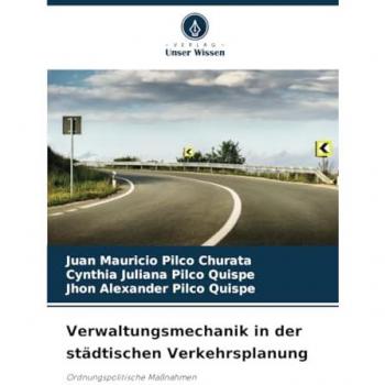 Pilco Churata, Juan Mauricio: Verwaltungsmechanik in der städtischen Verkehrsplanung