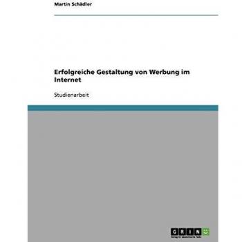 Erfolgreiche Gestaltung von Werbung im Internet