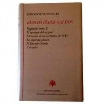 El equipaje del rey José ; Memorias de un cortesano de 1815 ; La segunda casaca 