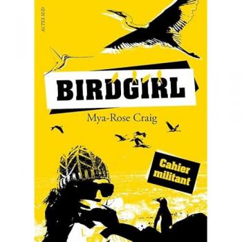 Mya-Rose Craig Birdgirl : Cahier Militant: L'Envol D'Une Jeune Militante Écologiste