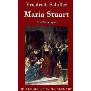 Maria Stuart: Ein Trauerspiel