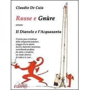 Russe e Gnure, ovvero il diavolo e l'acquasanta