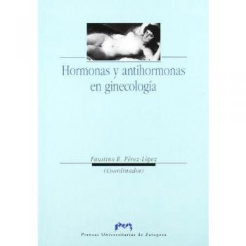 Hormonas y antihormonas en ginecología