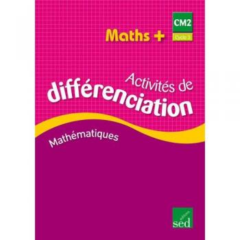 Maths + CM2: Classeur d'activités de différenciation