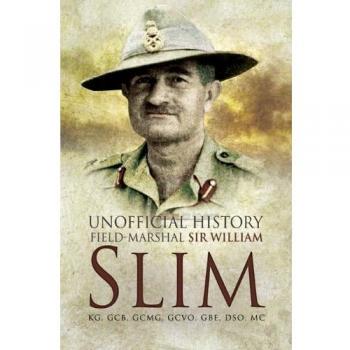 Unofficial History field-Mrshall Sir William Slim by John Douglas 9781844157914