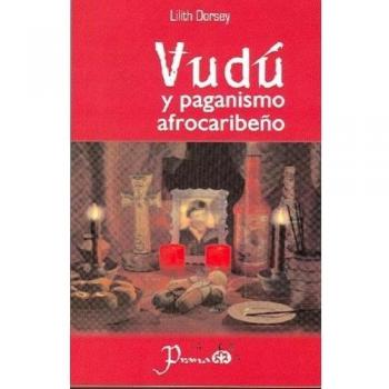 Vudu Y El Paganismo Afrocaribeno / Vudu and Afrocaribbean Paganism