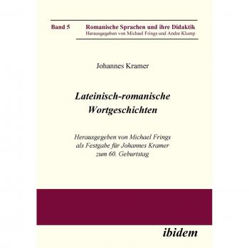 Lateinisch-romanische Wortgeschichten. Herausgegeben von Michael Frings als Festgabe für Johannes Kramer zum 60. Geburtstag