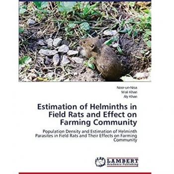 Estimation of Helminths in Field Rats and Effect on Farming Community: Population Density and Estimation of Helminth Parasites in Field Rats and Their Effects on Farming Community