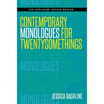 Contemporary Monologues for Twentysomethings (The Applause Acting Series)