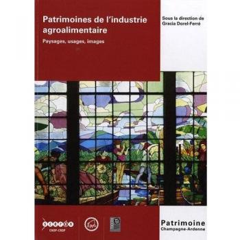 Patrimoines De L'industrie Agroalimentaire