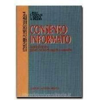 Consenso informato. FacoltÃ  di curare e pazienti con incerte capacitÃ  a consentire