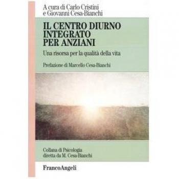 Il Centro diurno integrato per anziani. Una risorsa per la qualità della vita